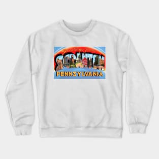 Greetings from Scranton, Pennsylvania - Vintage Large Letter Postcard Crewneck Sweatshirt